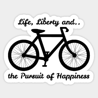 Life, Liberty and the Pursuit of Happiness Sticker